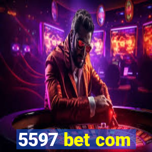 5597 bet com